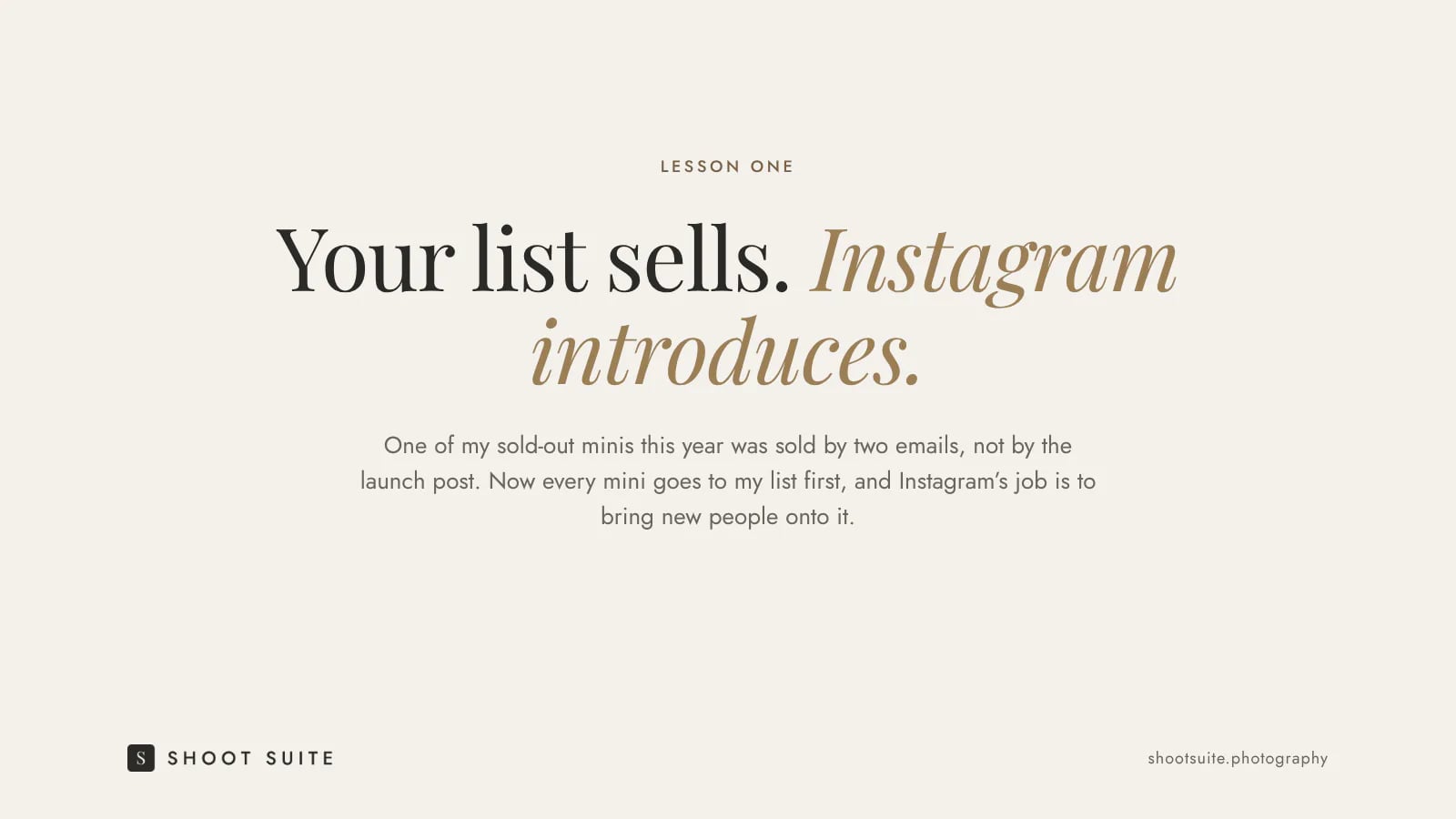 Your list sells. Instagram introduces.